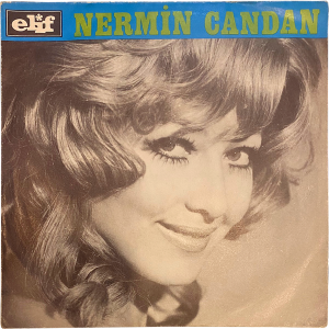 Nermin Candan - 'Hayat Mı Bu' 7" – Percussive Turkish doublesider with nice pic sleeve