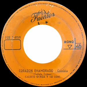 Calixto Ochoa Y Su Conj. - 'Corazon Enamorado' 7" – Heavy Colombian dance floor Cumbia