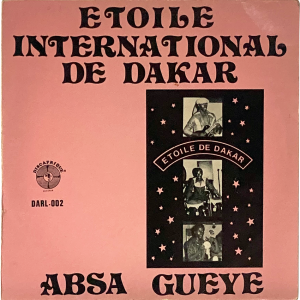 Etoile International De Dakar - 'Absa Gueye' LP – Contains the amazing Afro-Latin 'Esta China'