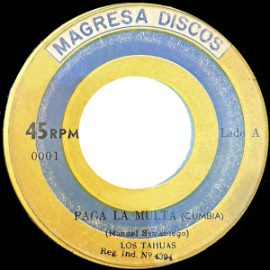 Los Tahuas - 'Paga La Multa' 7" – Rare and fantastic Peruvian Cumbia for the tropical DJ bag